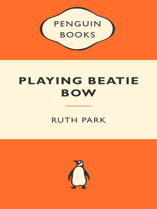 Title details for Playing Beatie Bow Popular Penguin by Ruth Park - Available